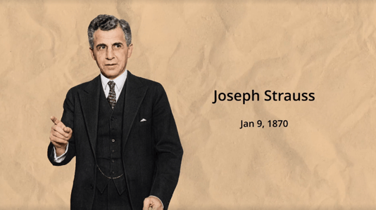 Joseph Strauss - the engineer behind the Golden Gate Bridge